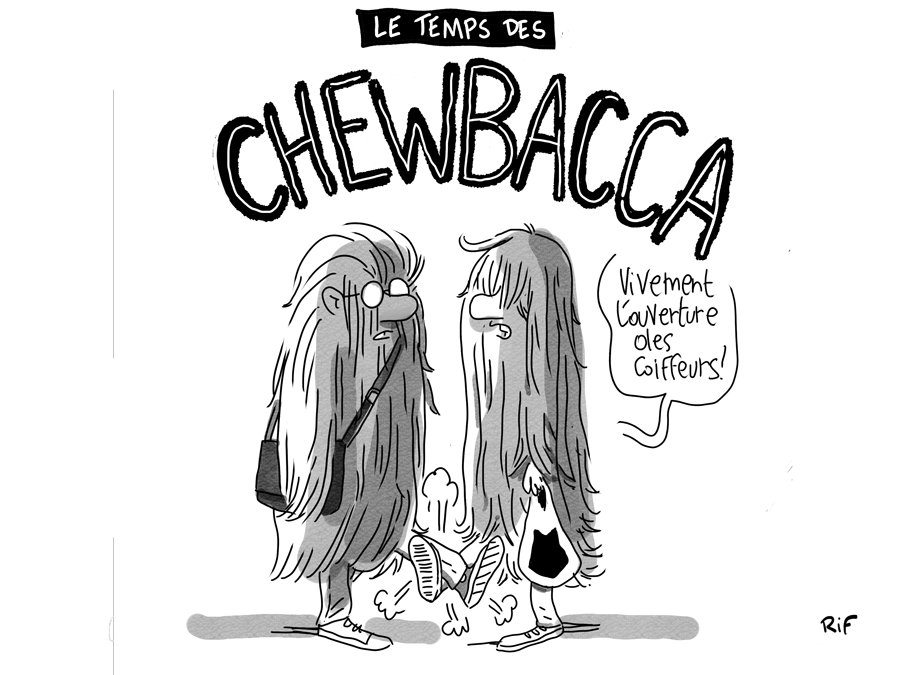 Le temps des chewbacca, dessin d'humour sur le confinement et la fermeture des coiffeurs
